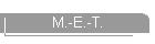 M.-E.-T.